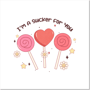 I'm a Sucker for You Posters and Art